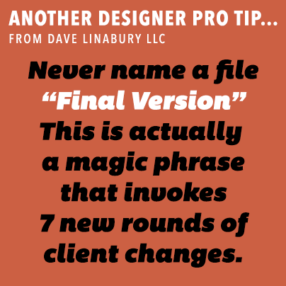 Another designer pro tip from Dave Linabury LLC